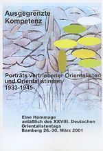 Cover von 'Ausgegrenzte Kompetenz. Porträts vertriebener Orientalistinnen und Orientalisten 1933-1945'