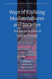 Cover von 'Ways of Knowing Muslim Cultures and Societies: Studies in Honour of Gudrun Krämer'