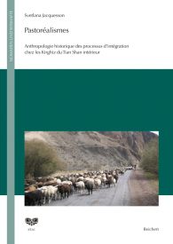 Cover von 'Pastoréalismes: Anthropologie historique des processus d’intégration chez les Kirghiz du Tian Shan intérieur'